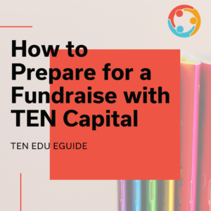 how to prepare for a fundraise with ten capital